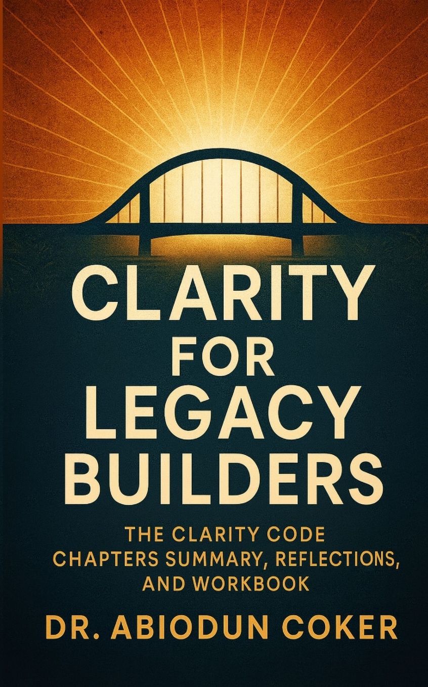 Cover of Clarity for Legacy Builders: The Clarity Code Study Guide and Workbook